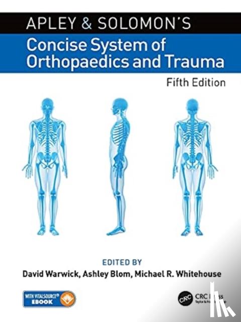  - Apley and Solomon’s Concise System of Orthopaedics and Trauma