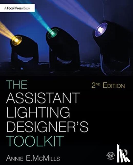 McMills, Anne E. (Head of Design - The Assistant Lighting Designer's Toolkit