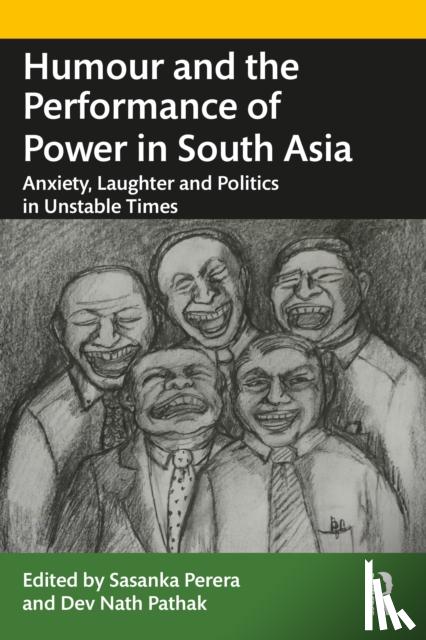  - Humour and the Performance of Power in South Asia