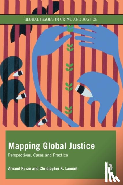 Kurze, Arnaud, Lamont, Christopher K. - Mapping Global Justice