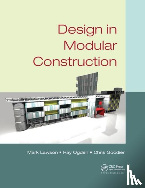 Lawson, Mark, Ogden, Ray, Goodier, Chris - Design in Modular Construction