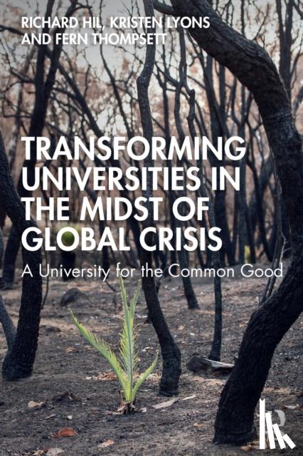 Hil, Richard, Lyons, Kristen, Thompsett, Fern - Transforming Universities in the Midst of Global Crisis