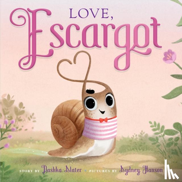 Slater, Dashka - Love, Escargot