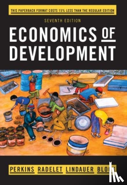 Perkins, Dwight H. (Harvard University), Radelet, Steven (Center for Global Development), Lindauer, David L. (Wellesley College), Block, Steven A. (Tufts University) - Economics of Development