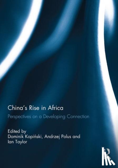  - China's Rise in Africa