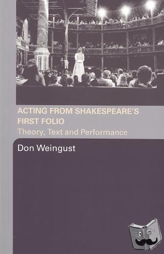 Weingust, Don (Tufts University - Acting from Shakespeare's First Folio