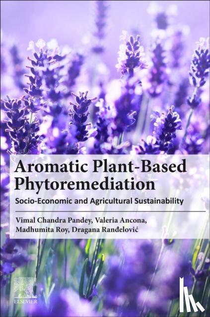 Ancona, Valeria (Istituto di Ricerca Sulle Acque, Roy, Madhumita (DST-Women Scientist at the Department of Microbiology, Randelovic, Dragana (Senior Research Associate, Pandey, Vimal Chandra (Research Scientist - Aromatic Plant-Based Phytoremediation