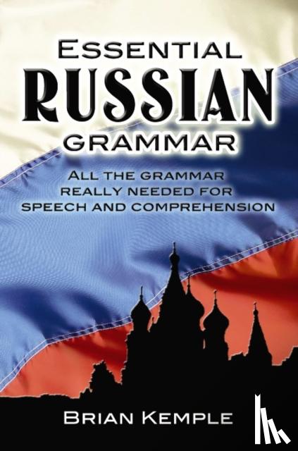 Kemple, Brian - Essential Russian Grammar