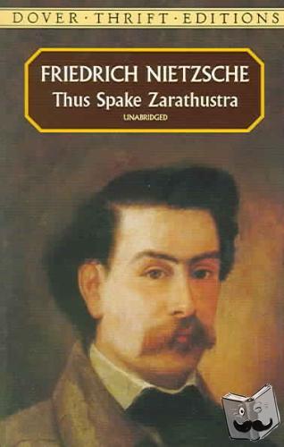 Nietzsche, Friedrich Wilhelm - Thus Spake Zarathustra