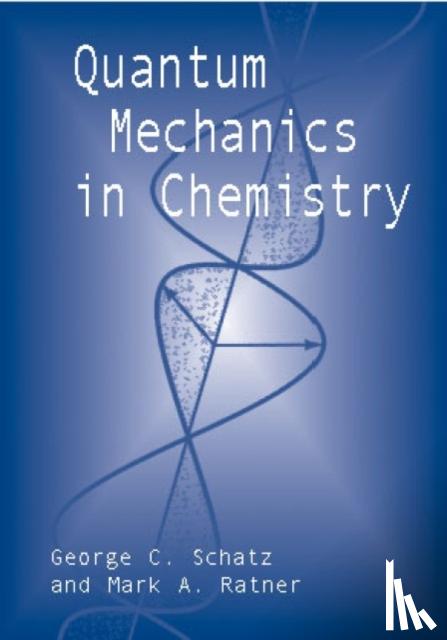 Schatz, George C. - Quantum Mechanics in Chemistry