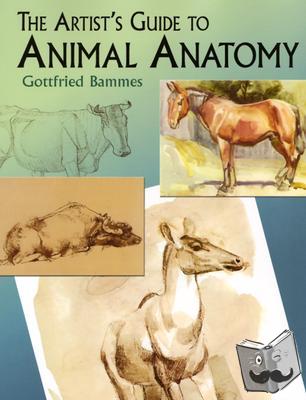 Bammes, Gottfried - The Artist's Guide to Animal Anatomy