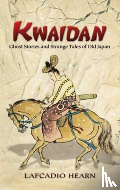 Hearn, Lafcadio, Lewis, Oscar - Kwaidan