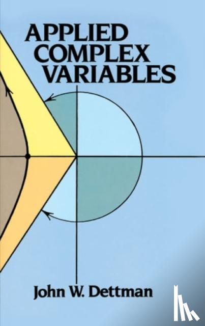 Dettman, John W. - Applied Complex Variable