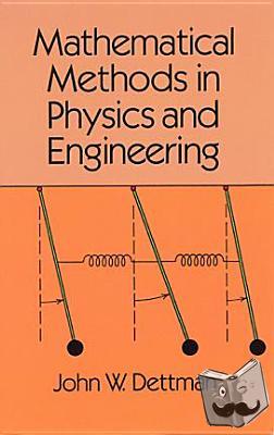 Dettman, John W. - Mathematical Methods in Physics and Engineering