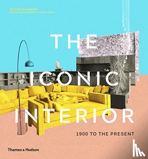Bradbury, Dominic - The Iconic Interior