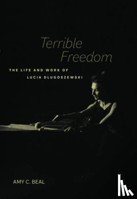 Beal, Amy C. - Terrible Freedom