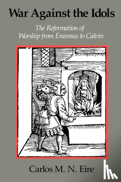 Eire, Carlos M. N. (University of Virginia) - War against the Idols