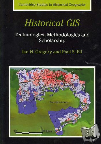 Gregory, Ian N. (Lancaster University), Ell, Paul S. (Queen's University Belfast) - Historical GIS