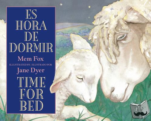 Mem Fox, Fox - Es hora de dormir/Time for Bed