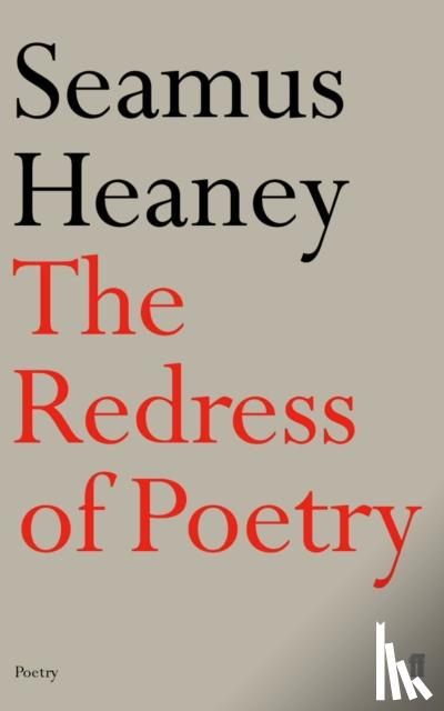 Heaney, Seamus - The Redress of Poetry