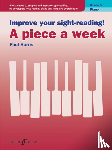 PAUL HARRIS - Improve Your Sight-Reading! a Piece a Week Grade 5