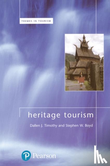 Timothy, Dallen, Boyd, Stephen - Heritage Tourism
