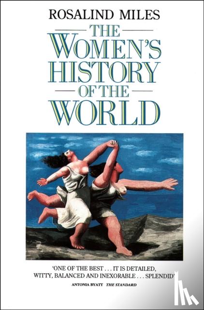 Miles, Rosalind - The Women’s History of the World