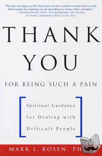 Rosen, Mark - Thank You for Being Such a Pain