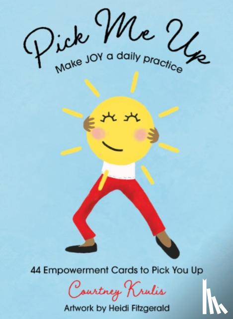 Krulis, Courtney (Courtney Krulis) - Pick Me Up - Make Joy a Daily Practice