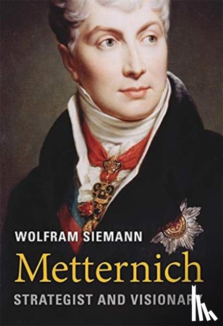Siemann, Wolfram - Metternich