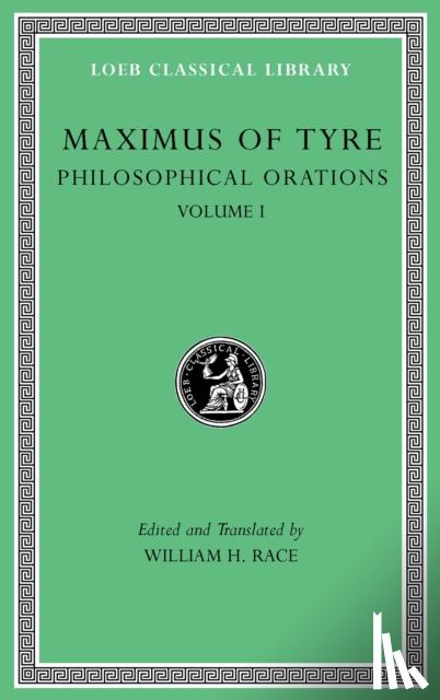 Tyre, Maximus of - Philosophical Orations, Volume I