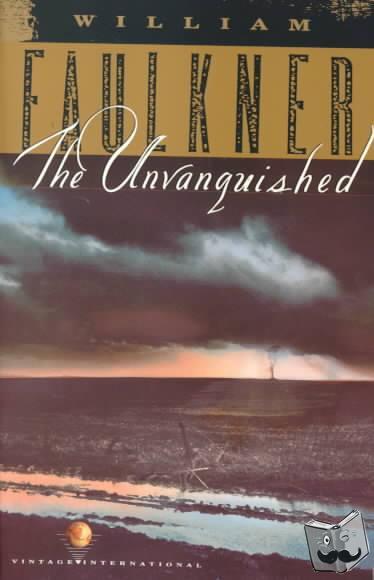 Faulkner, William - Faulkner, W: Unvanquished