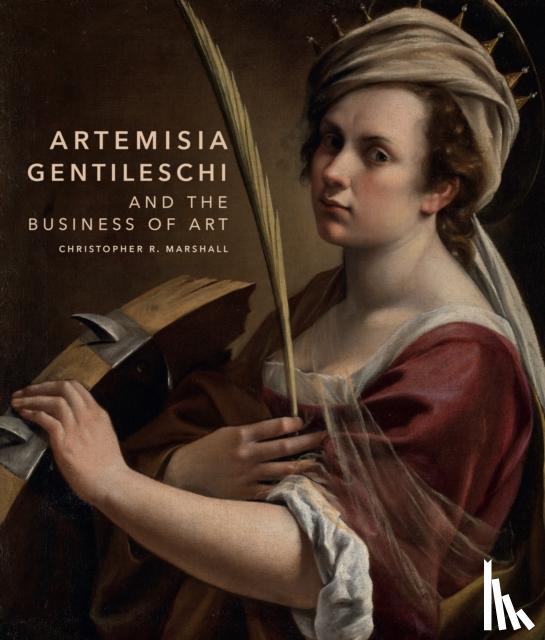 Marshall, Christopher R. - Artemisia Gentileschi and the Business of Art