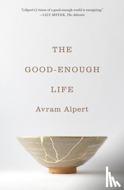 Alpert, Avram - The Good-Enough Life