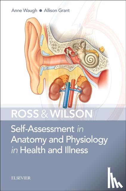 Waugh, Anne (School of Acute and Continuing care Nursing, Grant, Allison - Ross & Wilson Self-Assessment in Anatomy and Physiology in Health and Illness