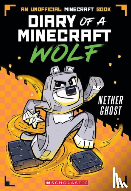 Wolf, Winston - Diary of a Minecraft Wolf #3: Nether Ghost