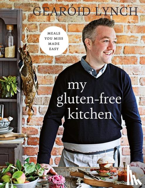 Lynch, Gearoid - My Gluten-free Kitchen