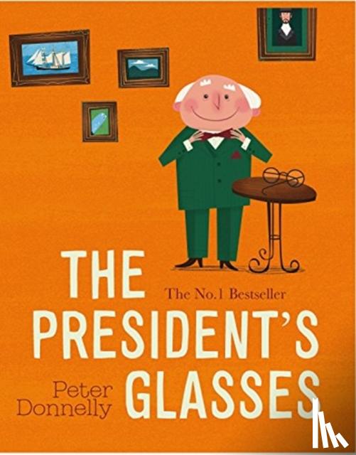 Donnelly, Peter - The President's Glasses