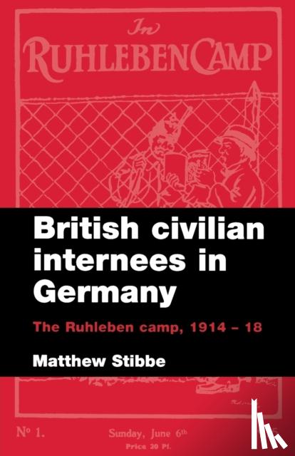 Stibbe, Matthew - British Civilian Internees in Germany