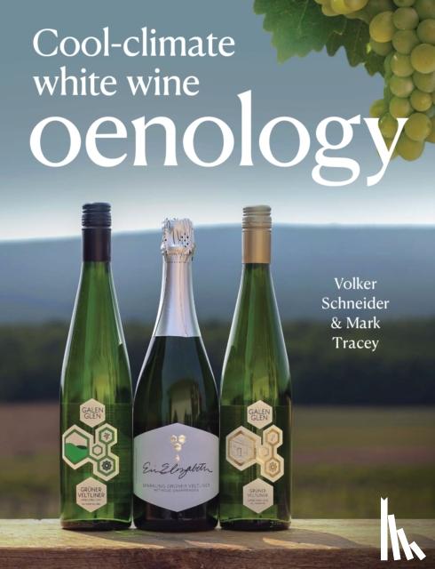 Schneider, Volker, Tracey, Mark - Cool-Climate White Wine Oenology