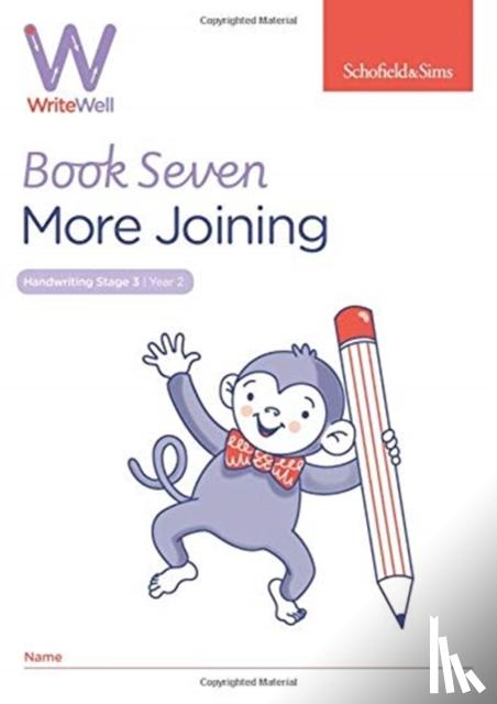 Sims, Schofield &, Matchett, Carol - WriteWell 7: More Joining, Year 2, Ages 6-7
