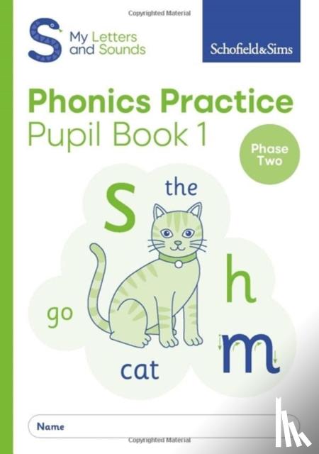 Sims, Schofield &, Matchett, Carol - My Letters and Sounds Phonics Practice Pupil Book 1
