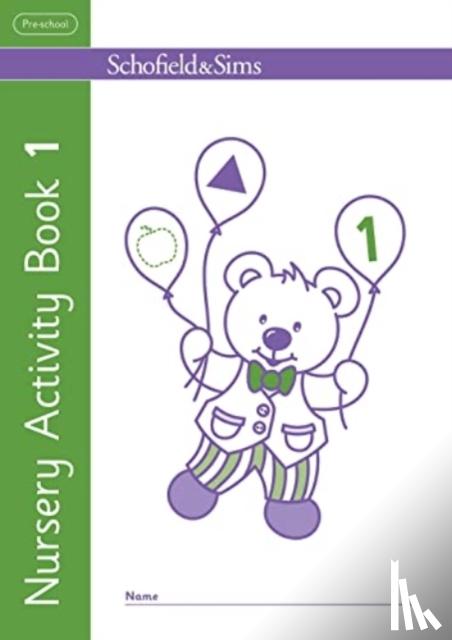 Sims, Schofield &, Linaker, Kathryn - Nursery Activity Book 1