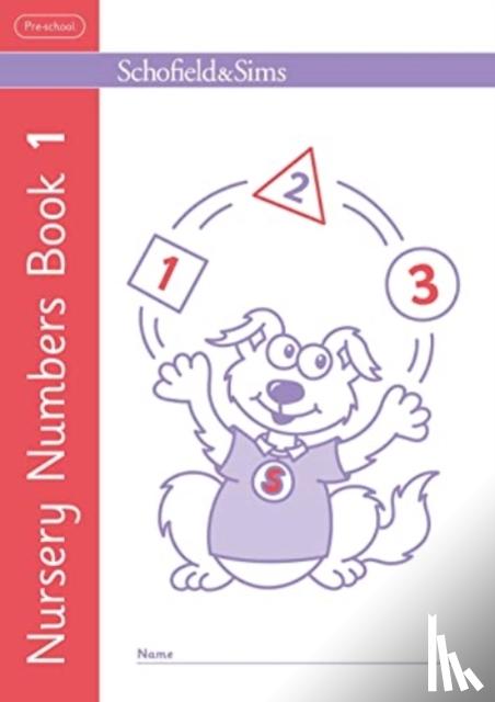 Sims, Schofield &, Johnson, Sally - Nursery Numbers Book 1