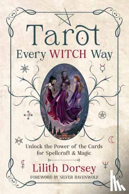 Dorsey, Lilith, RavenWolf, Silver - Tarot Every Witch Way