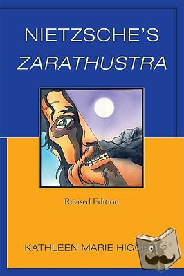 Higgins, Kathleen Marie - Nietzsche's Zarathustra