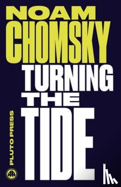 Chomsky, Noam (Massachusetts Institute Of Technology) - Turning the Tide