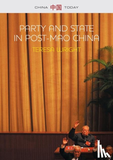 Wright, Teresa - Party and State in Post-Mao China