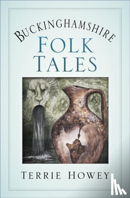 Howey, Terrie - Buckinghamshire Folk Tales