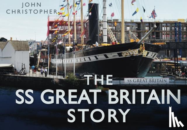 Christopher, John - The SS Great Britain Story